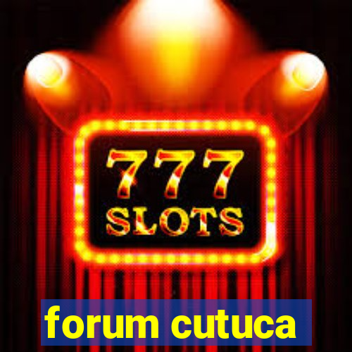 forum cutuca